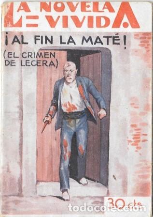 Libros antiguos: &iexcl; AL FIN LA MATE! EL CRIMEN DE LECERA - LA NOVELA VIVIDA A&Ntilde;O II -28-IX-929 N&ordm; 74 - A-NOVVIVIDA-062
