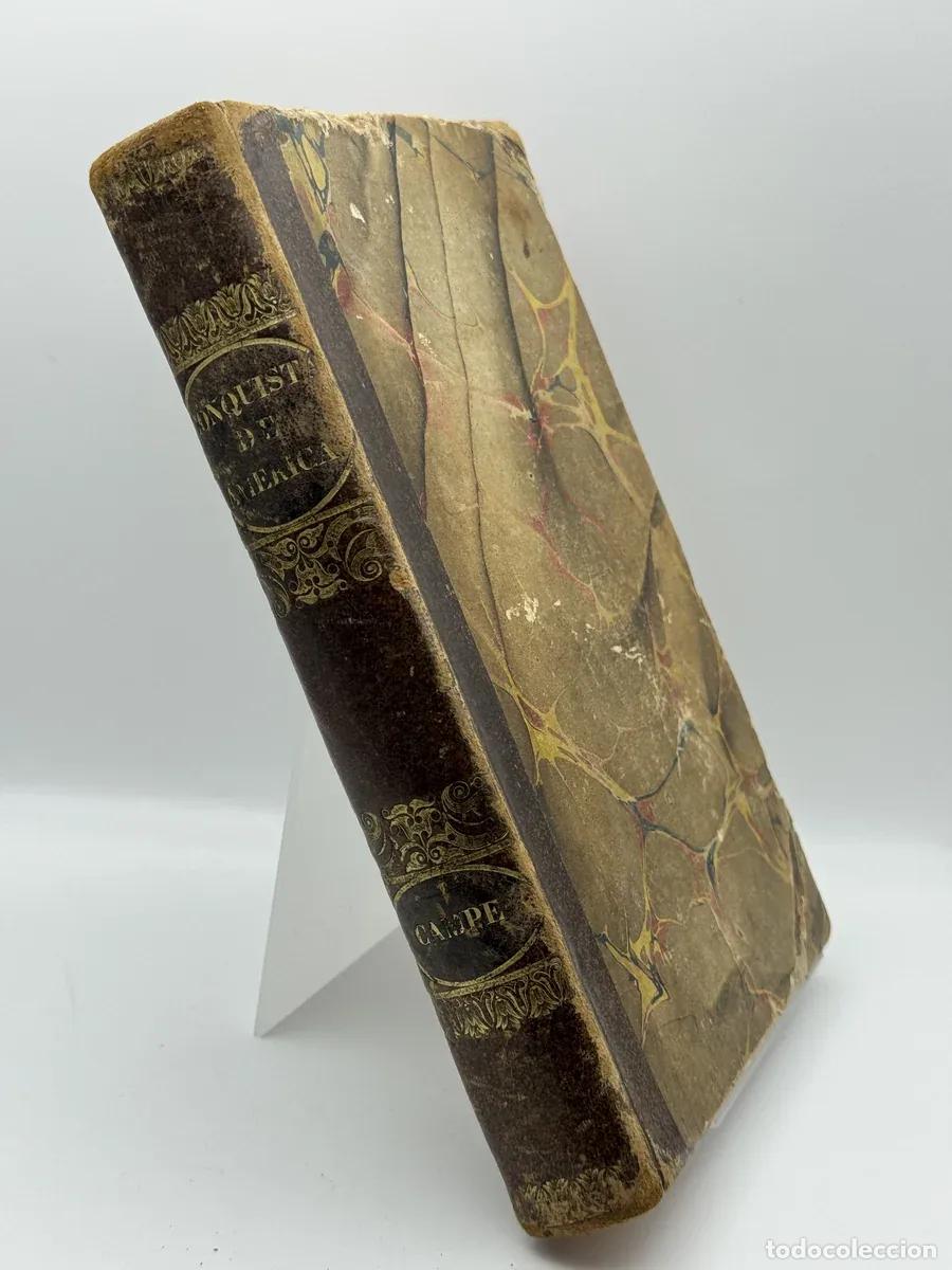 Libros antiguos: Historia del descubrimiento y conquista de Am&eacute;rica - Campe - Campe