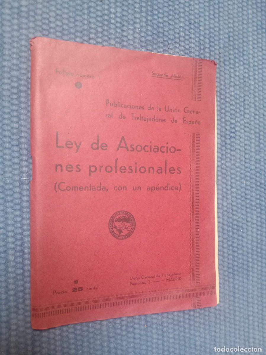 Libros antiguos: Ley de Asociaciones profesionales (Comentada, con un ap&eacute;ndice) UGT