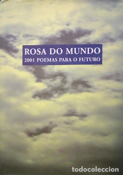 Libros antiguos: OLIVEIRA. (Sara) - ROSA DO MUNDO, 2001 POEMAS PARA O FUTURO.