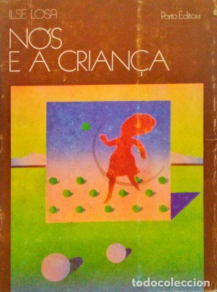 Libri antichi: LOSA. (Ilse) - N&Oacute;S E A CRIAN&Ccedil;A.