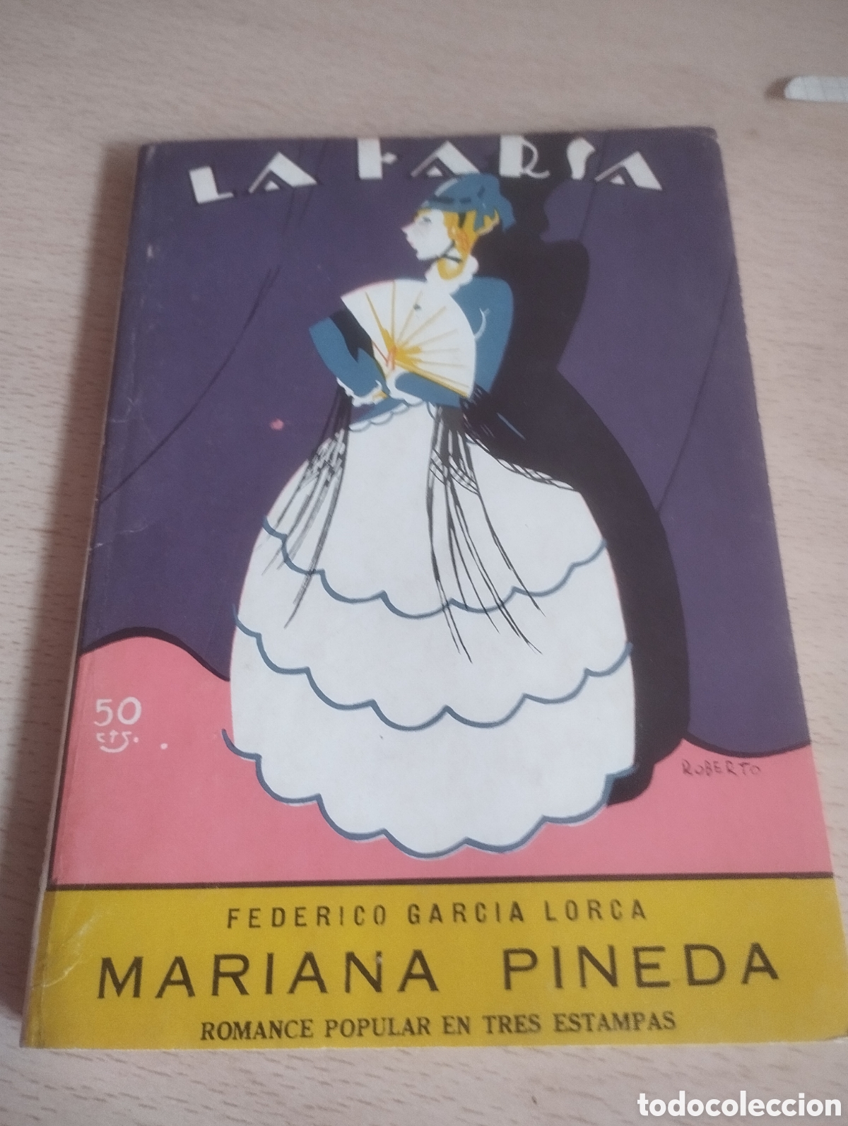 Libros antiguos: LA FARSA MARIANA PINEDA FEDERICO GARC&Iacute;A LORCA ROMANCE POPULAR
