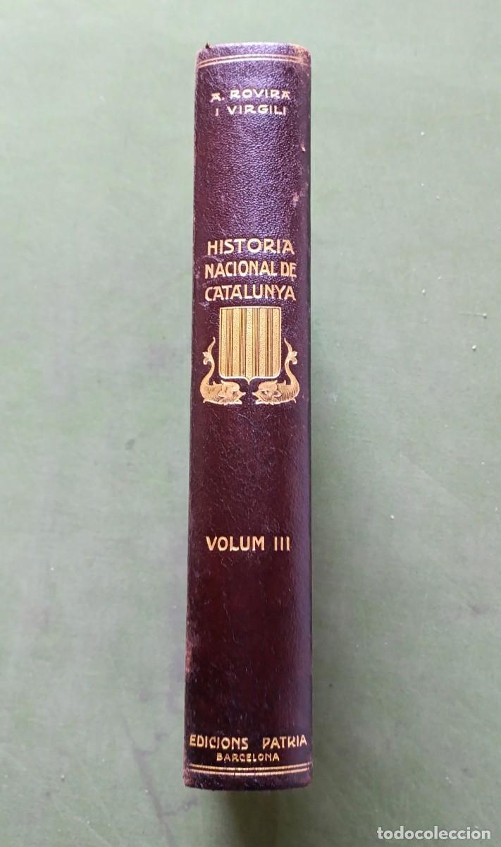 Libros antiguos: HIST&Ograve;RIA NACIONAL DE CATALUNYA - VOLUM II I- ANTONI ROVIRA I VIRGILI - ED. P&Agrave;TRIA - 1924 - D20