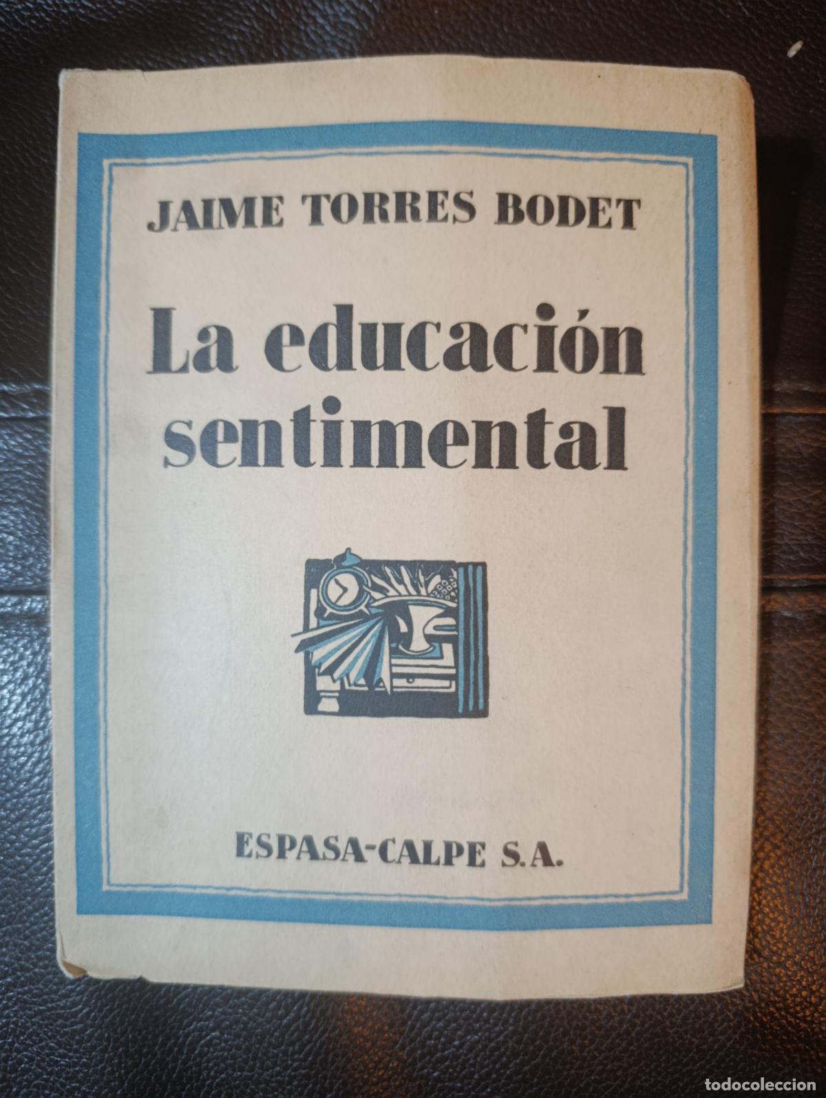 Libros antiguos: LA EDUCACION SENTIMENTAL JAIME TORRES BODET