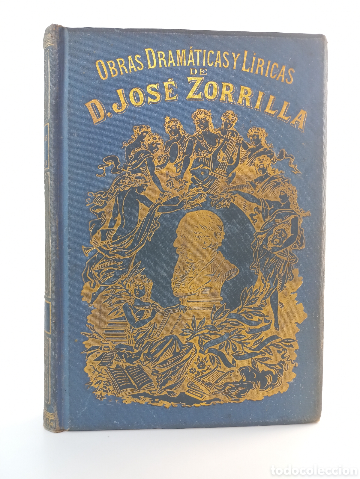 Libros antiguos: Obras dram&aacute;ticas y l&iacute;ricas de Jos&eacute; Zorrilla I. Manuel Delgado Editor, 1895.