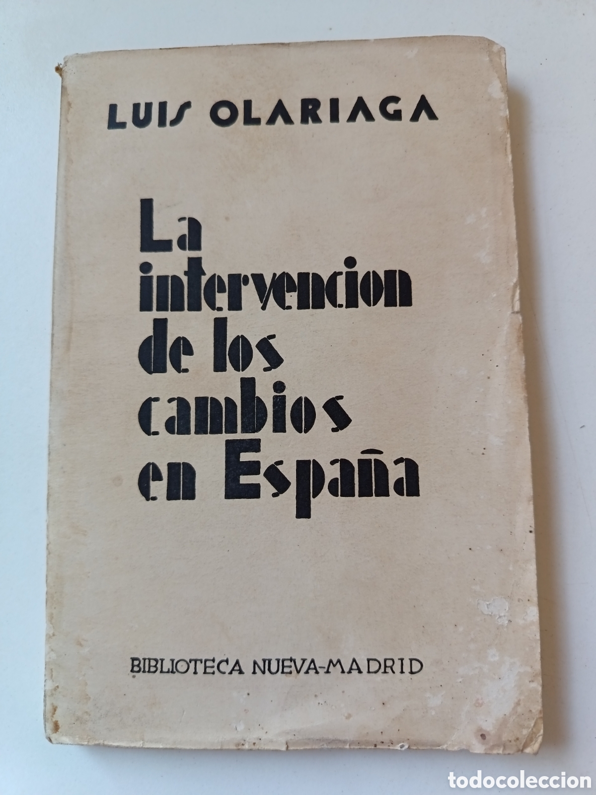 Libros antiguos: la intervencion de los cambios en Espa&ntilde;a, Luis Olariaga
