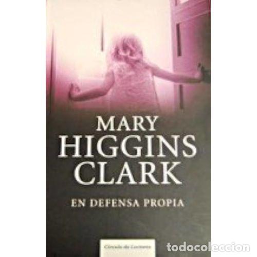 Libri antichi: En Defensa Propia - Mary Higgins Clark - Circulo de lectores