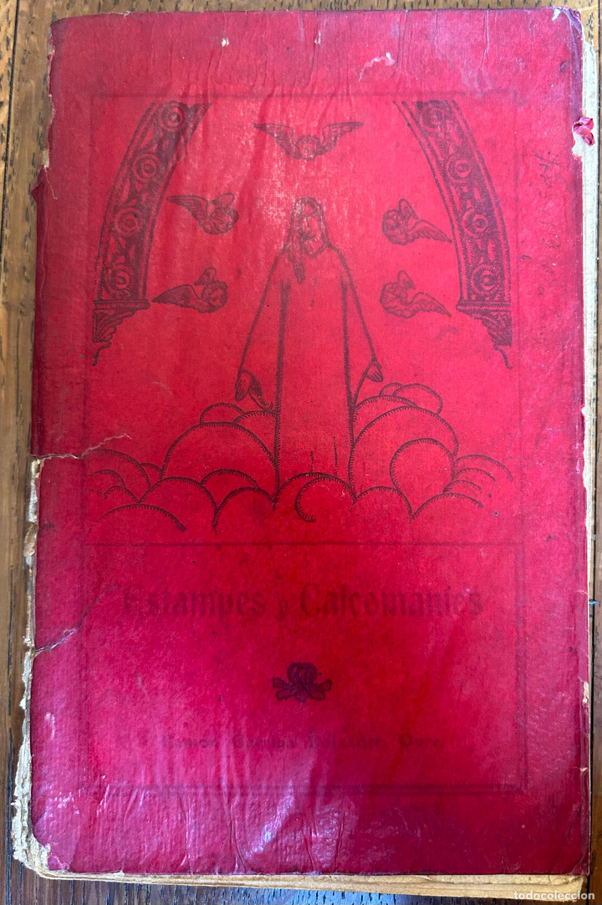 Libros antiguos: Estampes i Calcoan&iacute;es. Per Ram&oacute;n Garriga Boixader, Pvre. Barcelona, 1911