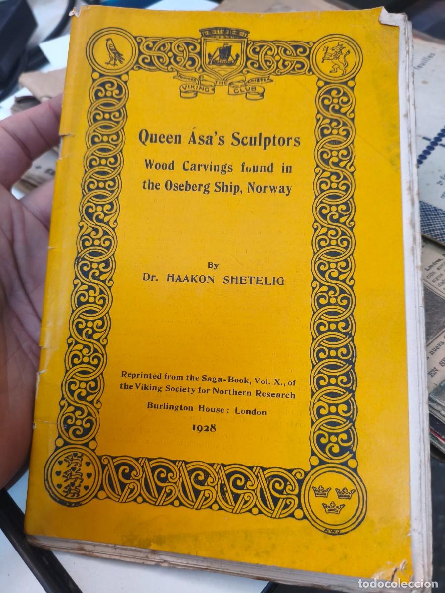 Libros antiguos: Queen &Aacute;sa's sculptors. Wood carvings Oseberg Ship, Norway. Haakon Shetelig. Saga-Book 1928