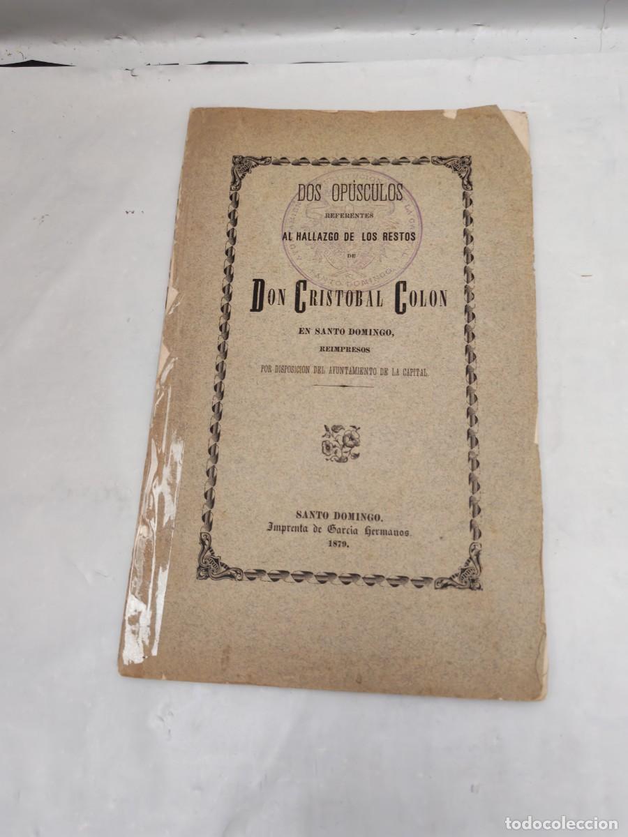 Old books: Dos Op&uacute;sculos referentes al hallazgo de los restos de Don Crist&oacute;bal Col&oacute;n en Santo Domingo (1879)