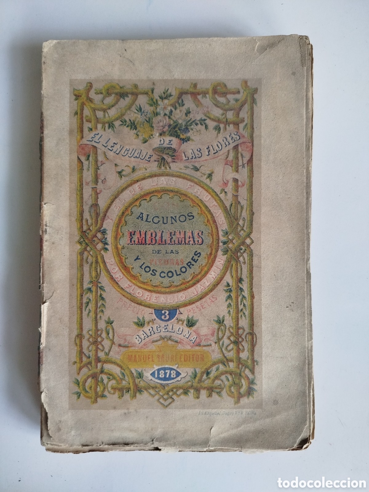 Libros antiguos: EL LENGUAJE DE LAS FLORES Y DE LAS FRUTAS POR FLORENCIO JAZMIN. BARCELONA 1878