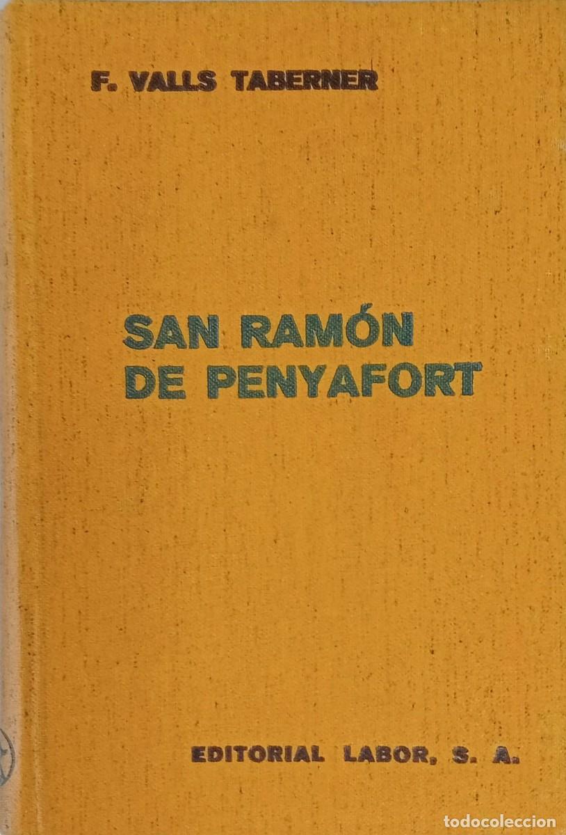 Libros antiguos: SAN RAM&Oacute;N DE PENYAFORT - F. VALLS TABERNER - EDITORIAL LABOR 1936 / ILUSTRADO