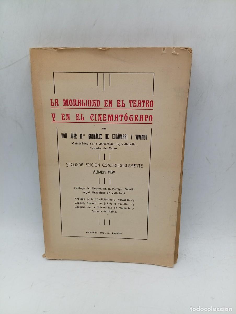 Libros antiguos: LA MORALIDAD EN EL TEATRO Y EN EL CINEMAT&Oacute;GRAFO. JOSE M&ordf;. GONZALEZ DE ECHEVARRI. 1922. PAGS : 160.