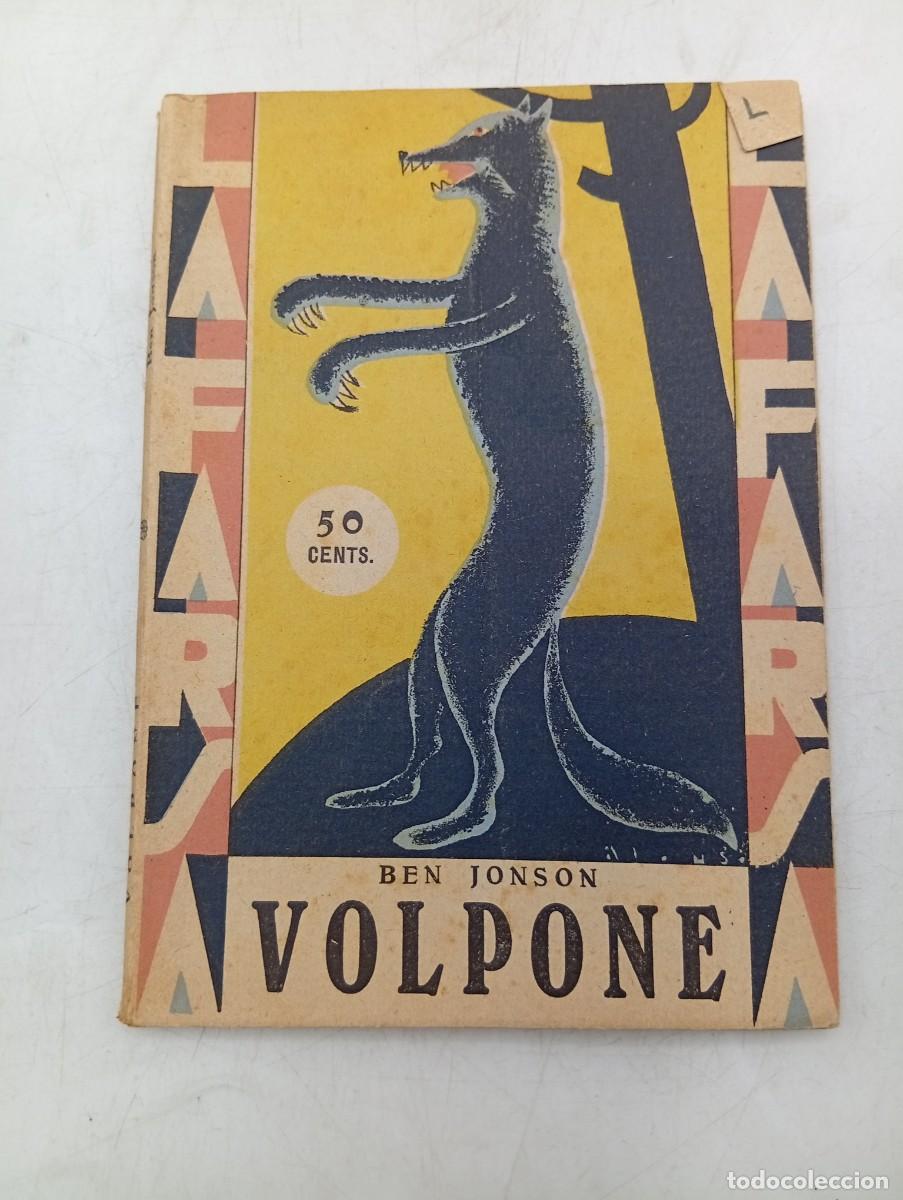 Libros antiguos: VOLPONE. BEN JONSON. LA FARSA. 1929. PAGS : 62.