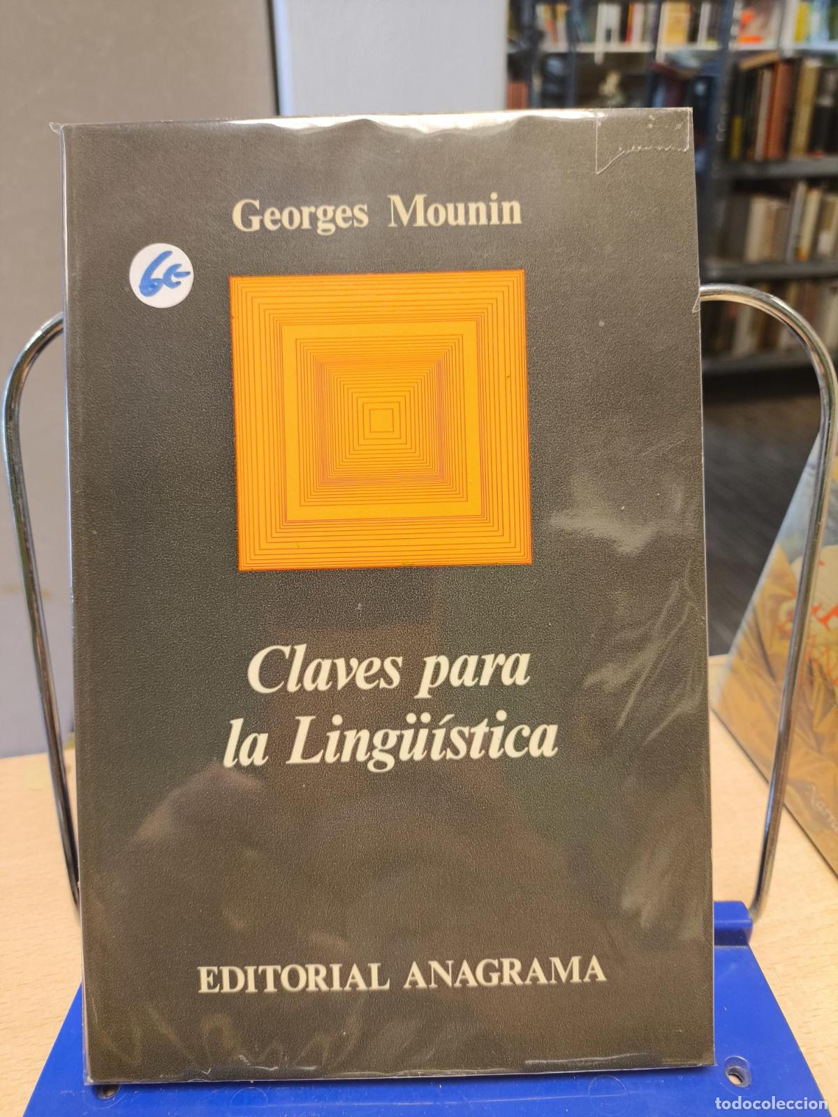 Libros antiguos: CLAVES PARA LA LING&Uuml;ISTICA. - GEORGES MOUNIN - ANAGRAMA - GEORGES MOUNIN