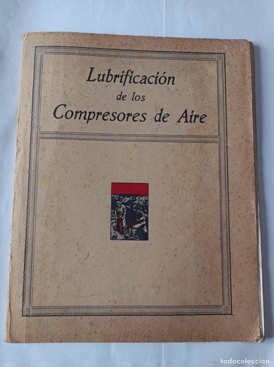 Libros antiguos: LUBRICACI&Oacute;N DE LOS COMPRESORES DE AIRE VACUUM OIL COMPANY S.A.E. BARCELONA GARGOYLE LUBRICANTES
