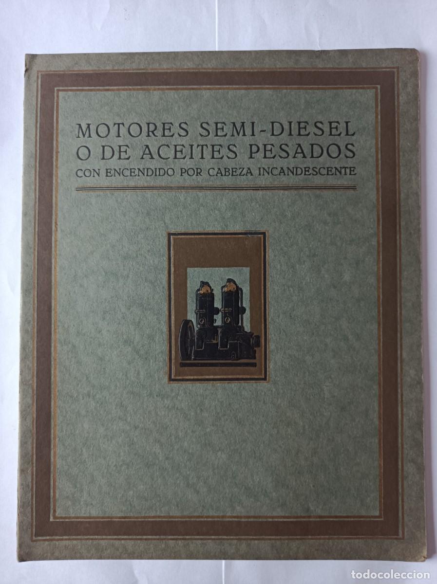 Libros antiguos: MOTORES SEMI-DIESEL O DE ACEITES PESADOS VACUUM OIL COMPANY S.A.E. BARCELONA GARGOYLE LUBRICANTES