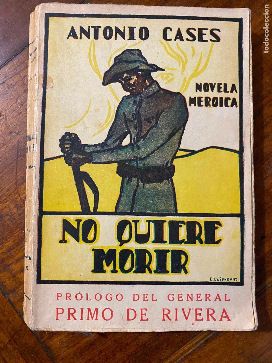 Libros antiguos: No quiere morir. Novela heroica. Antonio Cases