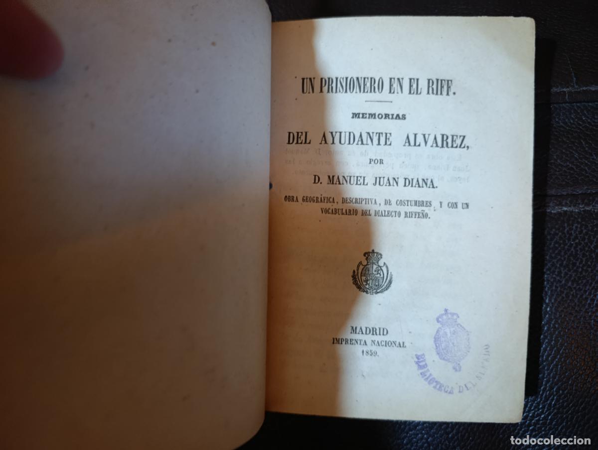 Libros antiguos: UN PRISIONERO EN EL RIFF MEMORIAS DEL AYUDANTE ALVAREZ POR MANUEL JUAN DIANA 1859 UNICO GUERRA RIF