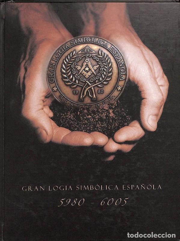 Libros antiguos: Gran Logia Simb&oacute;lica Espa&ntilde;ola 5980-6005 - Varios Autores - Editores Varios