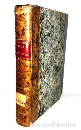 Libros antiguos: MODESTO LAFUENTE ... FRAY GERUNDIO PERIODICO SATIRICO DE POLITICA Y COSTUMBRES TOMO XI ... 1840