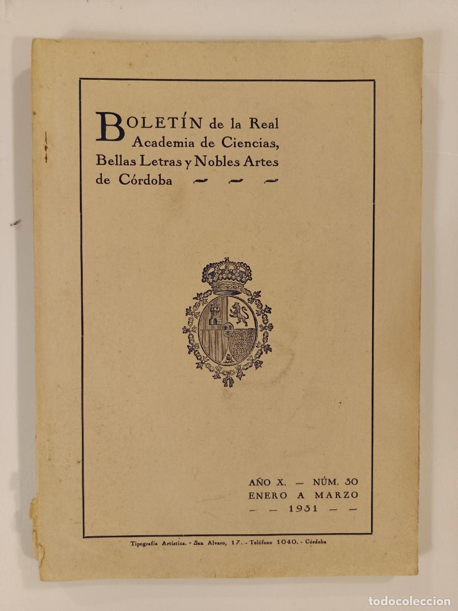 Libros antiguos: BOLET&Iacute;N REAL ACADEMIA DE C&Oacute;RDOBA N&Uacute;MERO 30. 1931