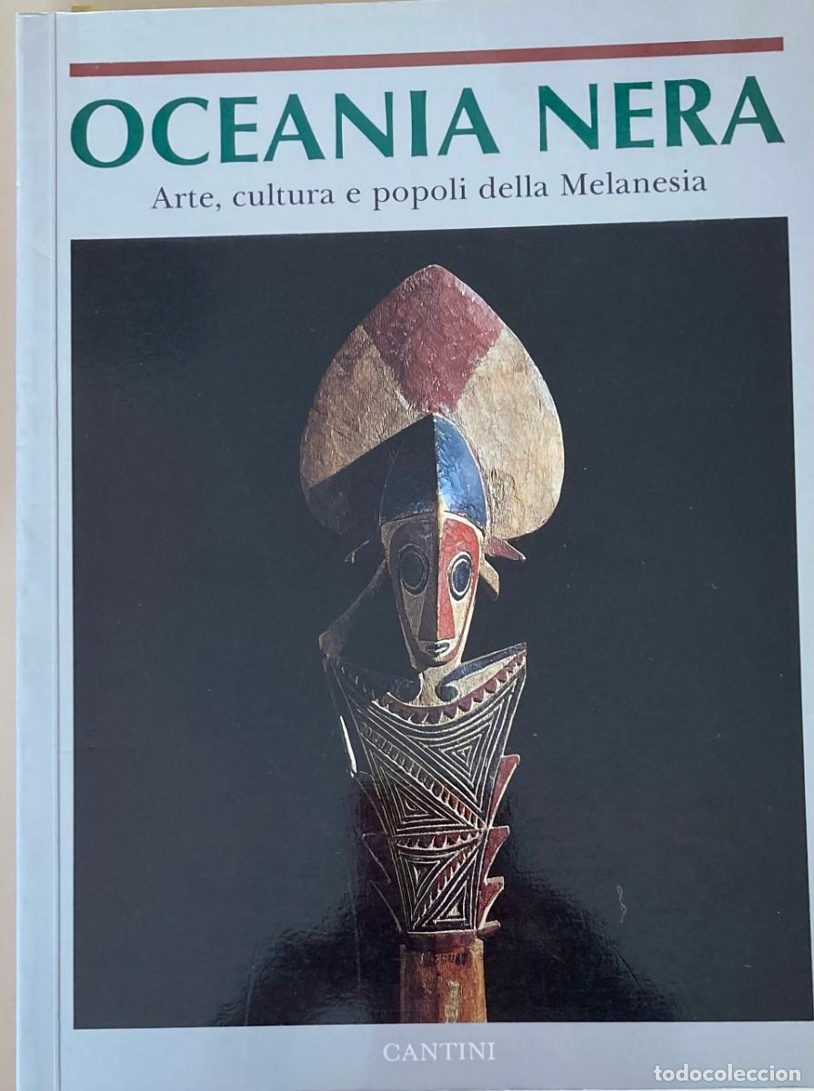 Libros antiguos: Oceania Nera. Arte, Cultura e Popoli della Melanesia