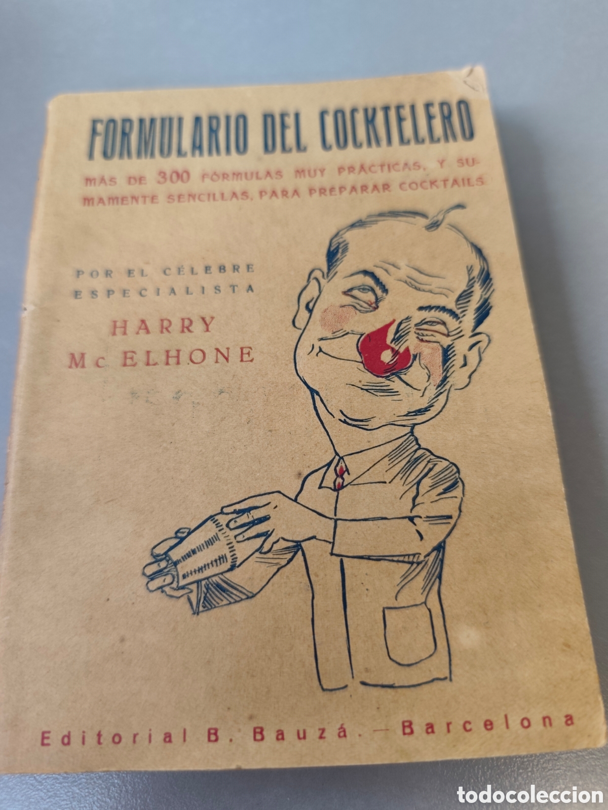 Libros antiguos: Formulario del cocktelero. Harry McElhone. Circa 1930
