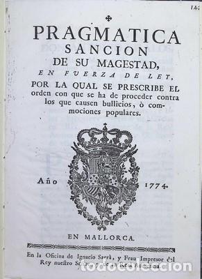 Libros antiguos: Pragmatica sanci&oacute;n de su Magestad, en fuerza de ley, por la qual se prescribe el orden con que se ha