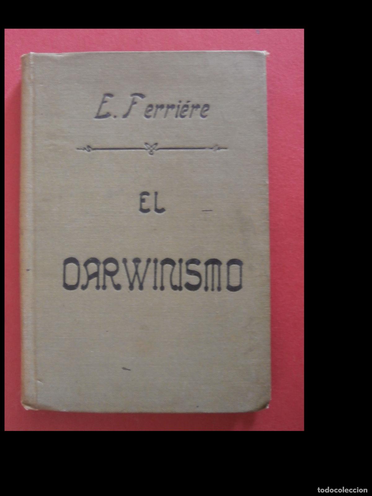Libros antiguos: El Darwinismo. Emilio Ferriere