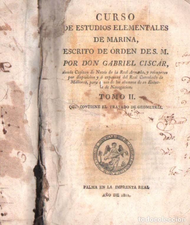 Libros antiguos: CURSO DE ESTUDIOS ELEMENTALES DE MARINA, TOMO II. CISCAR, GABRIEL. A-PERGA-027