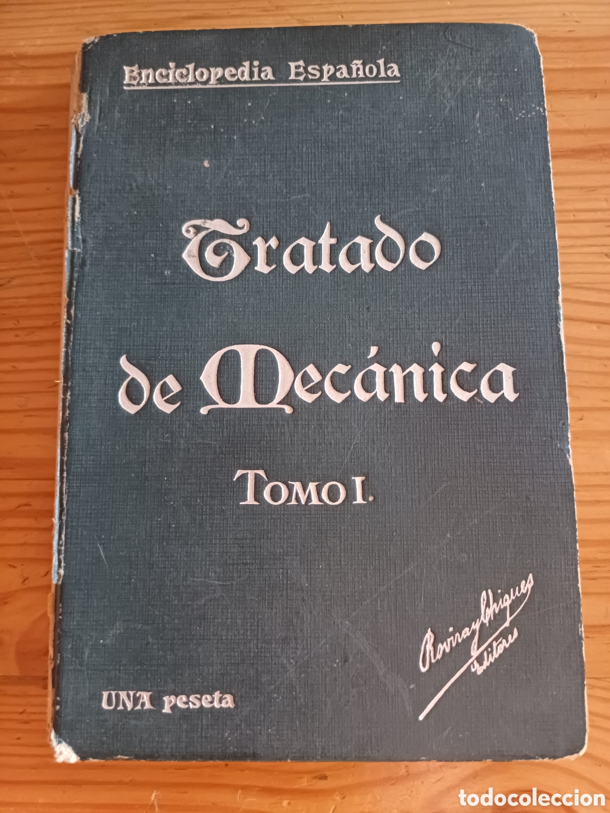 Libros antiguos: Tratado de mecanica Tomo I Enciclopedia Espa&ntilde;ola 1904 Sello Antonio Dominguez Priego Cabra Cordoba