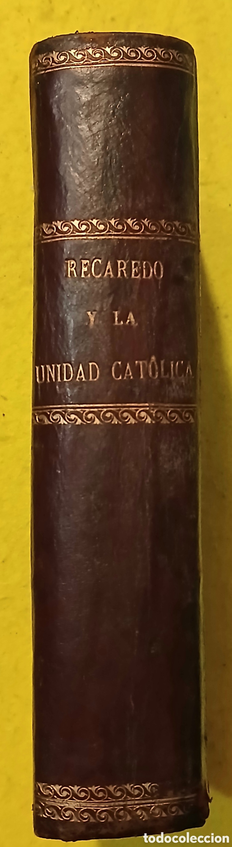 Libros antiguos: Recaredo y la unidad cat&oacute;lica