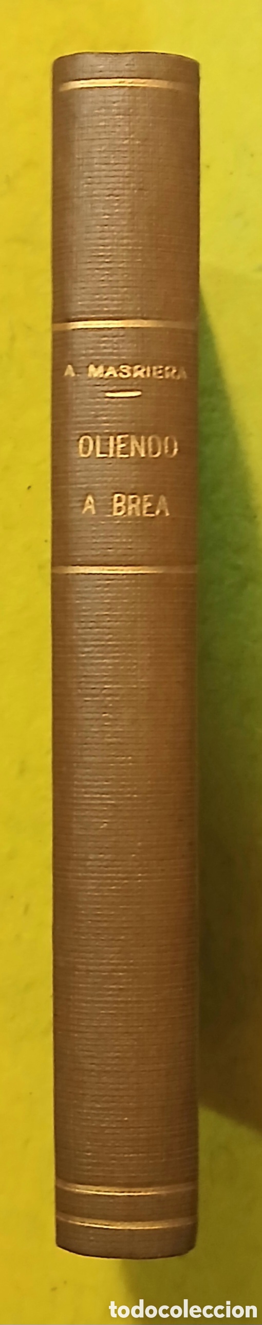 Libros antiguos: Oliendo a Brea, Arturo Masriera