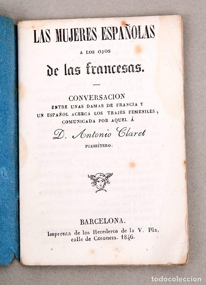Libros antiguos: LAS MUJERES ESPA&Ntilde;OLAS A LOS OJOS DE LAS FRANCESAS - 1846