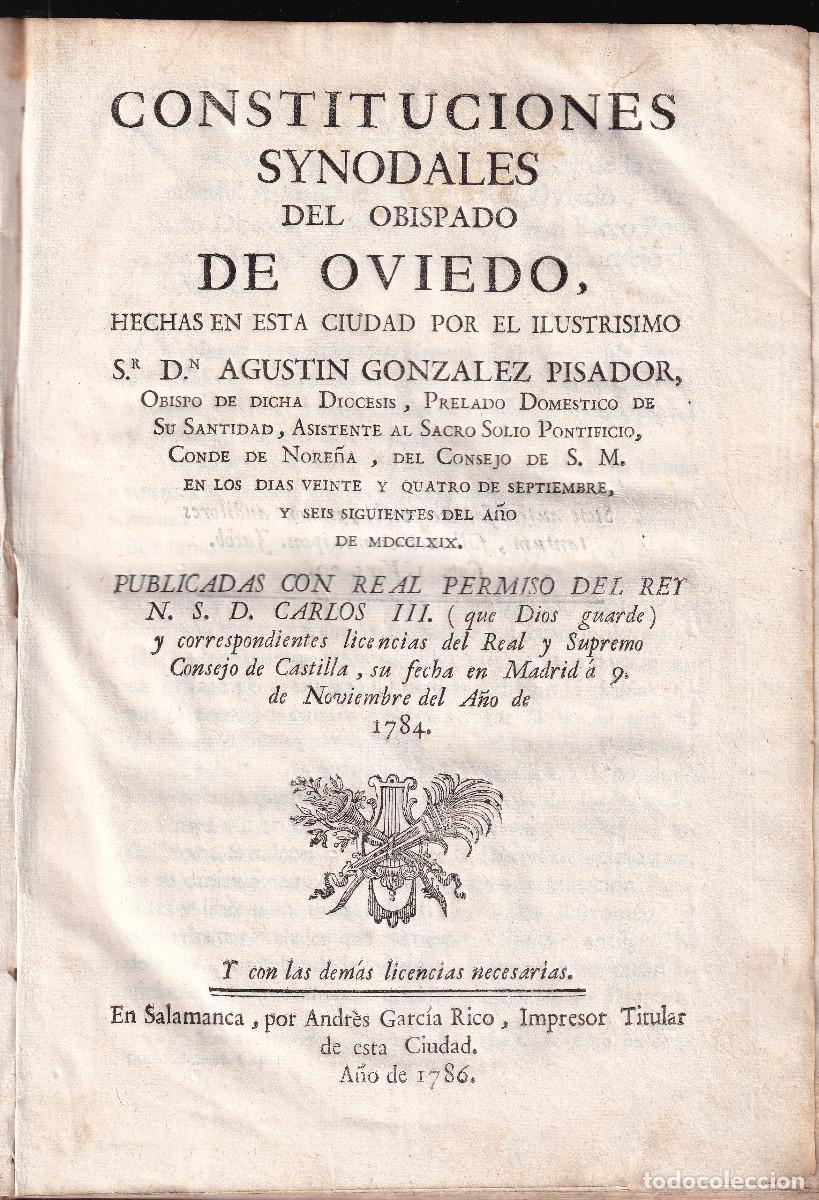 Libros antiguos: AGUST&Iacute;N GONZ&Aacute;LEZ PISADOR: CONSTITUCIONES SINODALES DEL OBISPADO DE OVIEDO. 1786. ASTURIAS