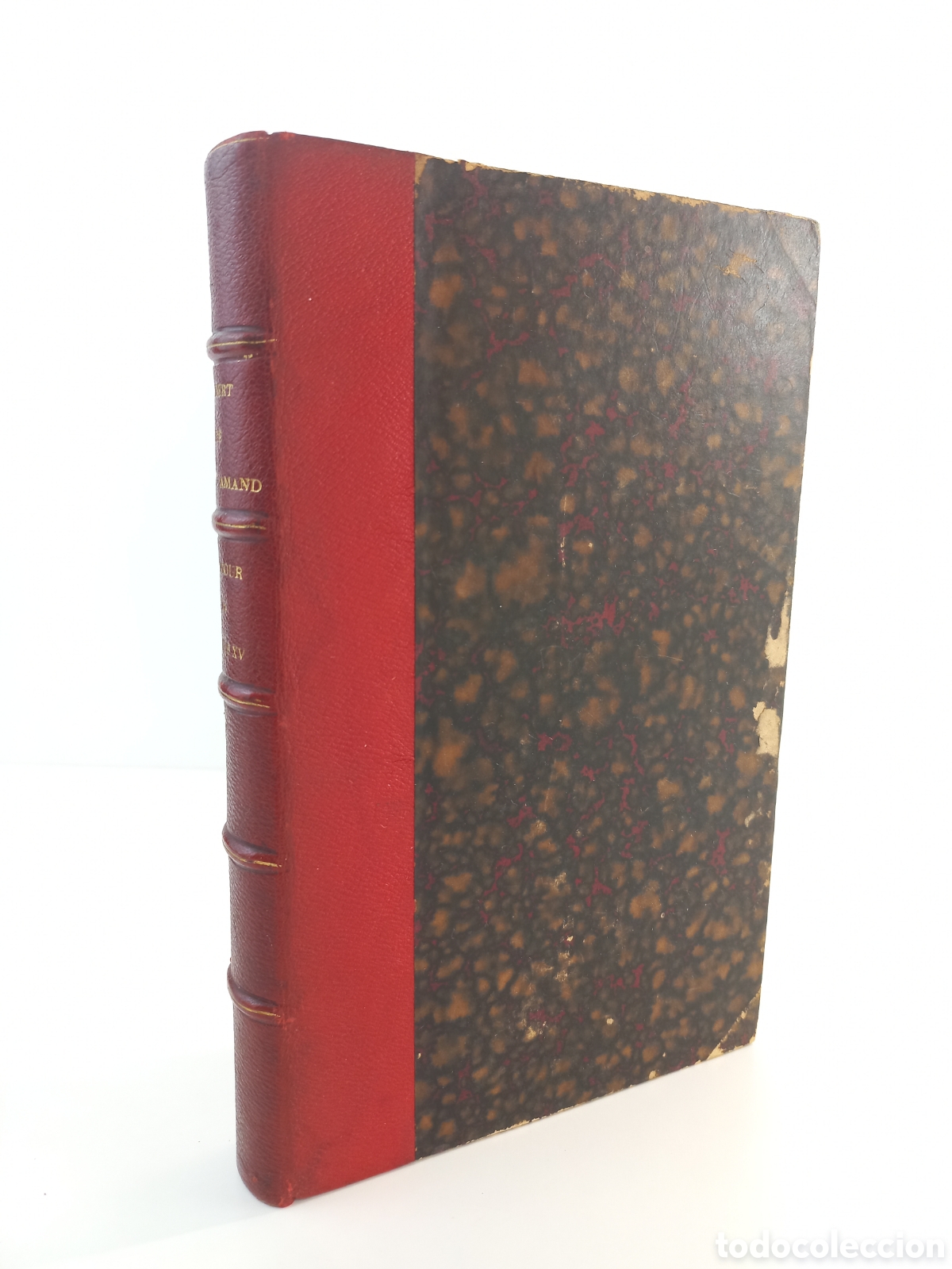 Libros antiguos: La Cour de Louis XV. Imbert de Saint-Amand. Dentu, 1882.