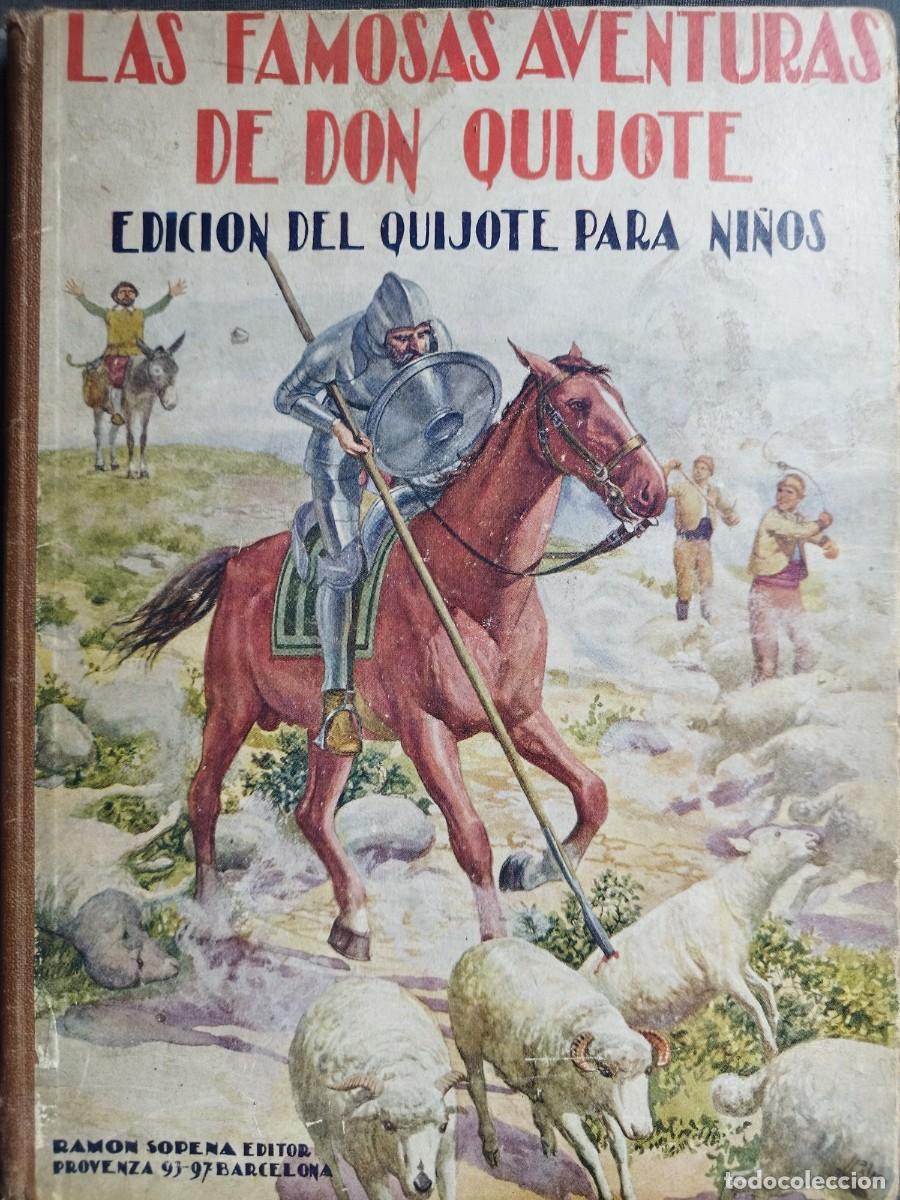 Libros antiguos: LAS FAMOSAS AVENTURAS DE DON QUIJOTE (BIBLIOTECA PARA NI&Ntilde;OS SOPENA, 1928