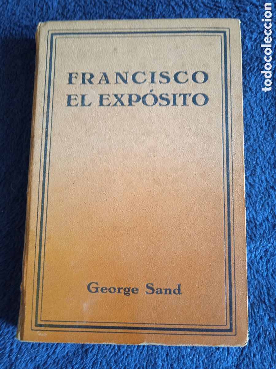 Libros antiguos: Francisco el exp&oacute;sito, / George Sand, -edicion 1929 - Foto 1