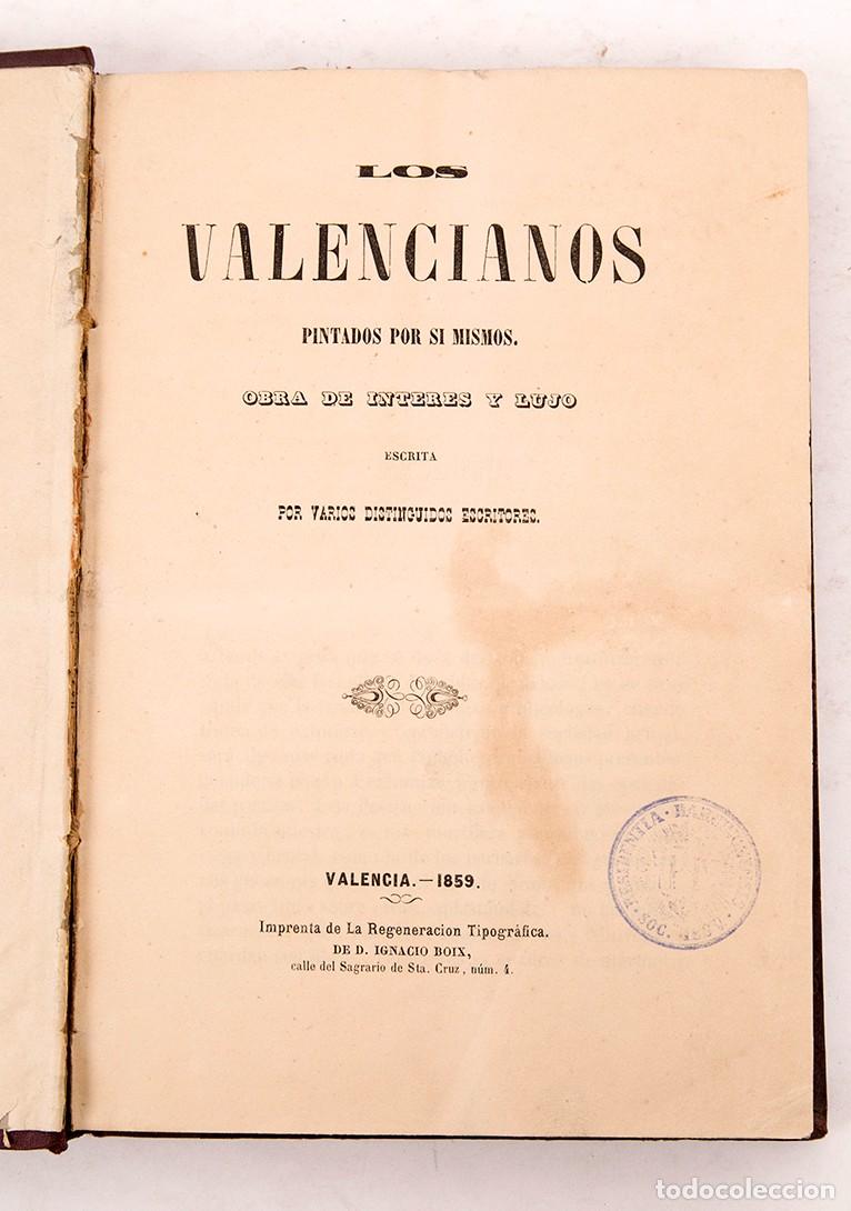 Libros antiguos: LOS VALENCIANOS PINTADOS POR S&Iacute; MISMOS - 1859 - ORIGINAL (NO FACS&Iacute;MIL)
