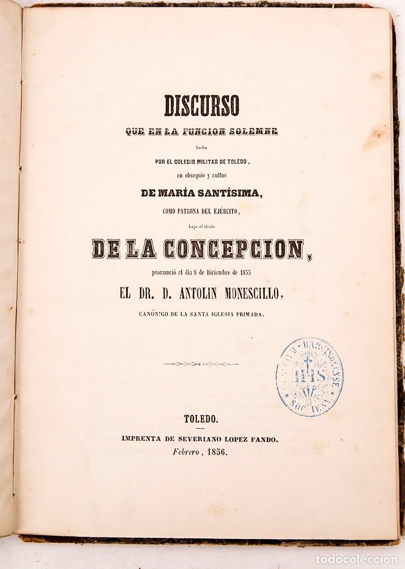 Libros antiguos: DISCURSO SOBRE CONCEPCION 1856 - COLEGIO MILITAR DE TOLEDO - 1856 - ANTOLIN MONESCILLO - RARO