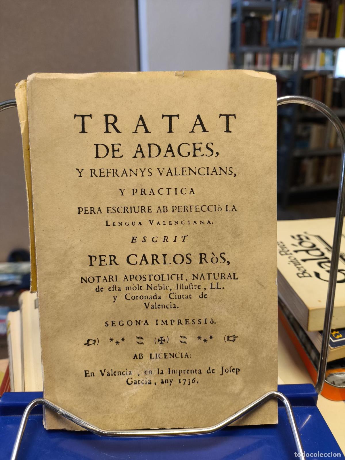 Libros antiguos: TRATAT DE ADAGES Y REFRANYS VALENCIANS. CARLOS R&Oacute;S 1736 (FACS&Iacute;MIL 1979) - CARLOS ROS