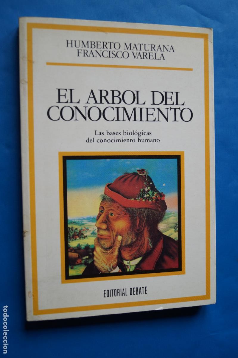 Libros antiguos: EL ARBOL DEL CONOCIMIENTO. HUMBERTO MATURANA. FRANCISCO VARELA