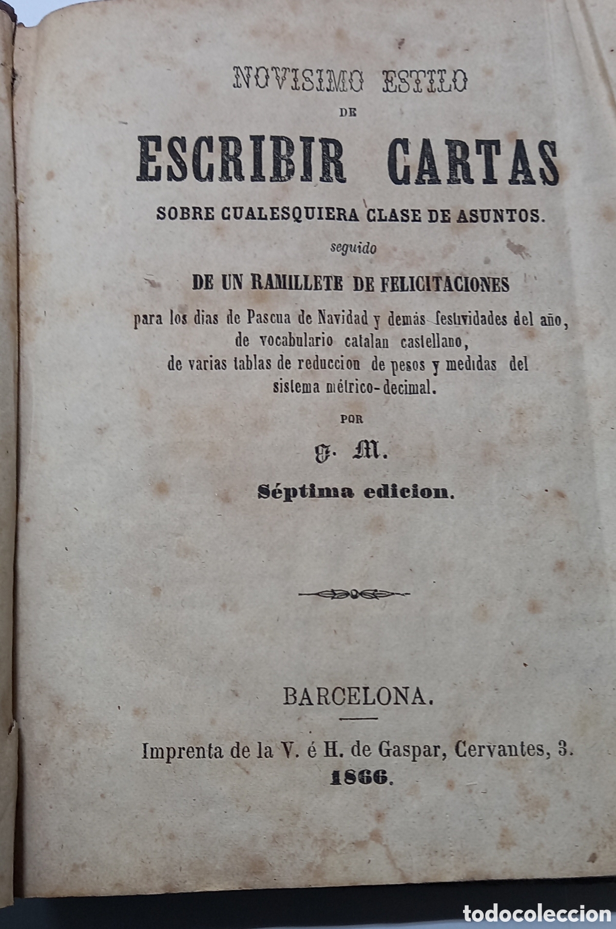 Libros antiguos: NOVISIMO ESTILO DE ESCRIBIR CARTAS. 1866. IMP. GASPAR. BARCELONA.