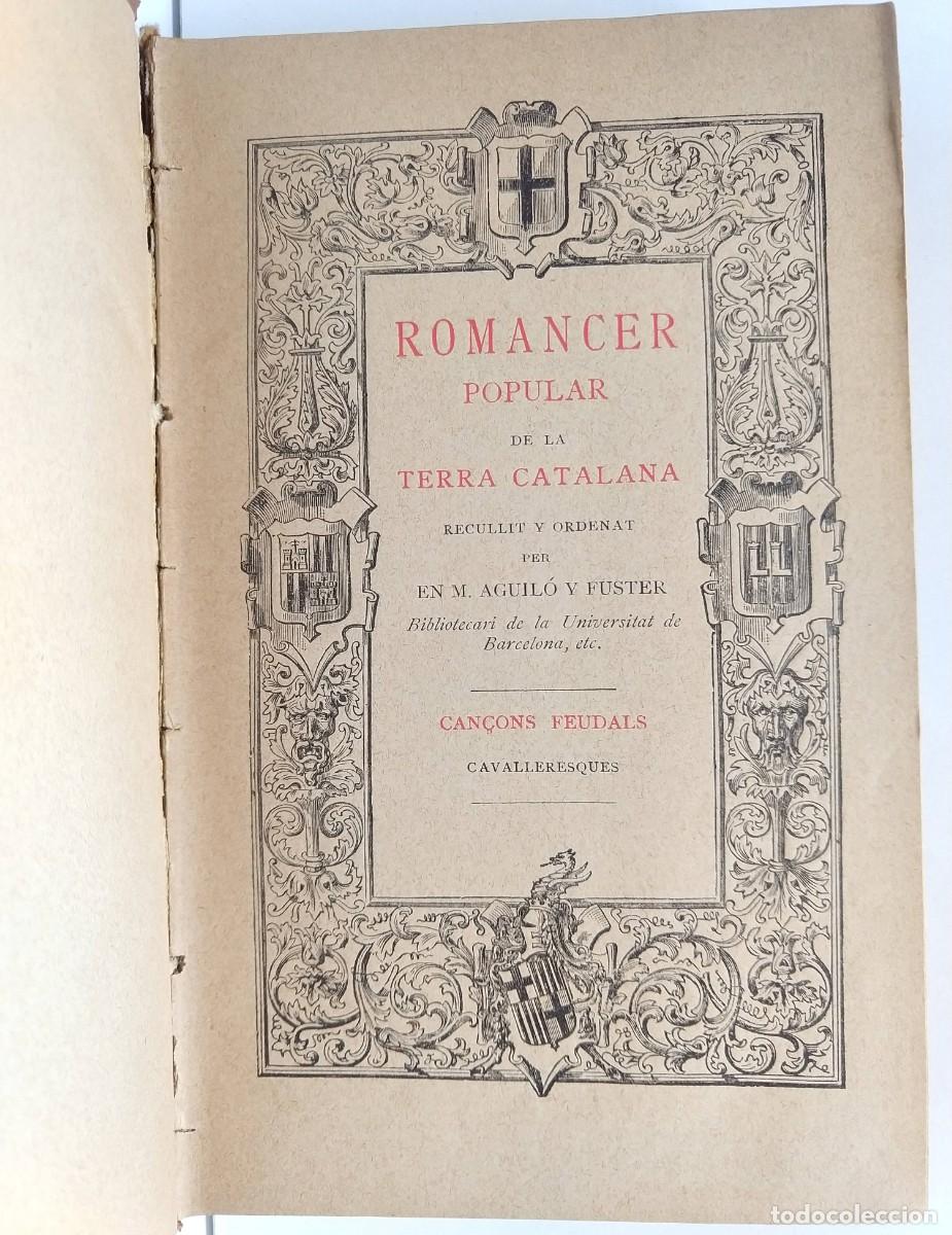 Libros antiguos: Romancer Popular de la Terra Catalana &ndash; M. Aguil&oacute; y Fuster. - 1893