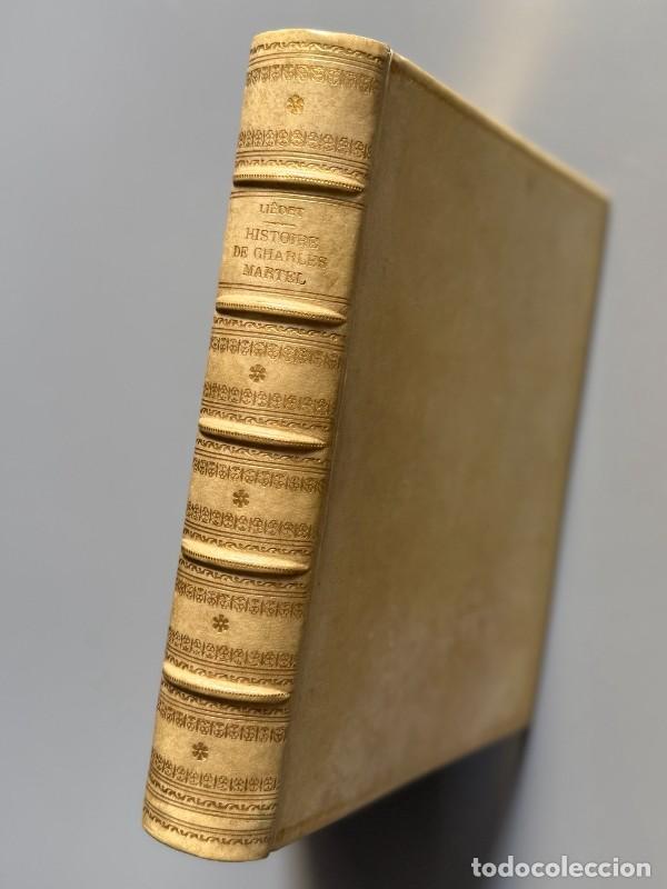Libros antiguos: Histoire de charles Martel, J. van den Gheyn - Vromant & C&ordm; imprimeurs et &eacute;diteurs, 1910