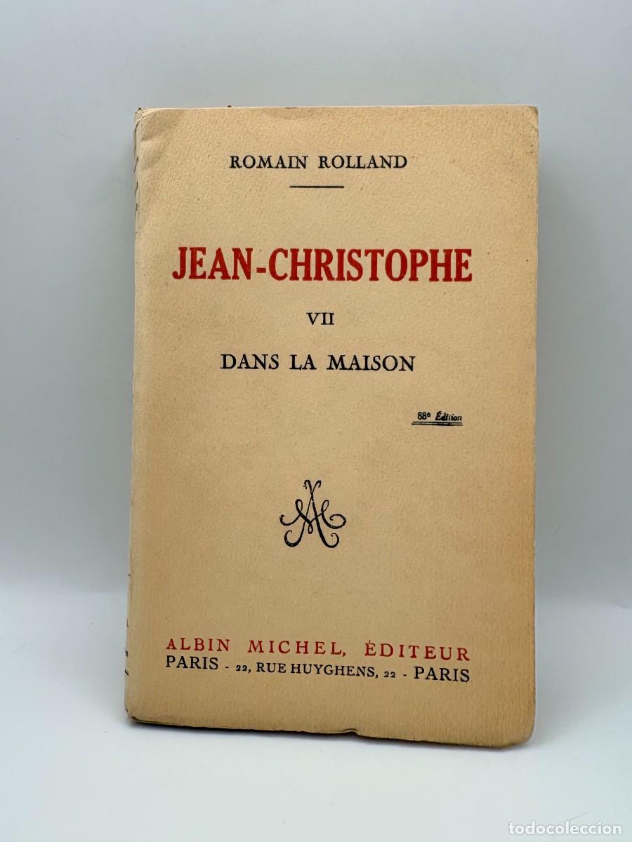 Libros antiguos: Jean-Christophe VII. Dans la Maison, Romain Rolland - Albin Michel, &Eacute;diteur, Paris, ca. 1925