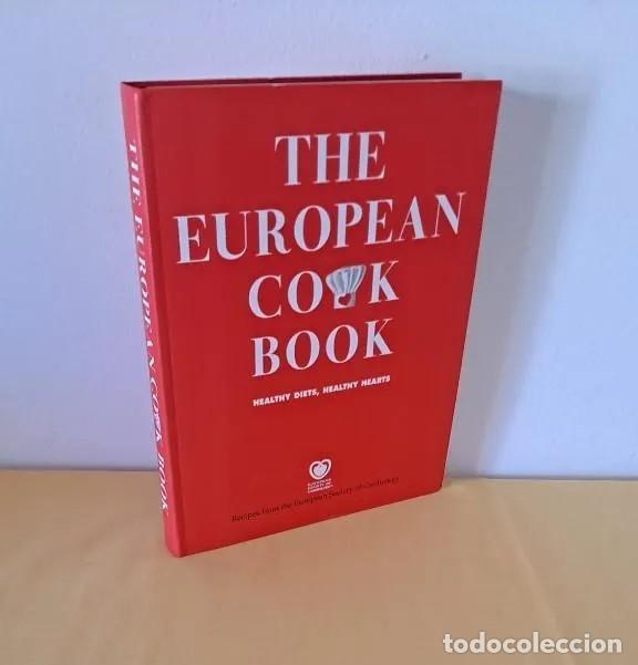 Libri antichi: ROBERTO FERRARI Y CLAUDIA FLORIO - THE EUROPEAN COOK BOOK - HEALTHY DIETS, HEALTHY HEARTS -
