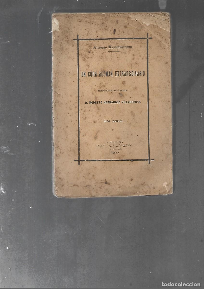 Libros antiguos: KANNENGIESER , UN CURA ALEMAN EXTRAORDINARIO, Juan Gili 1900 Barcelona