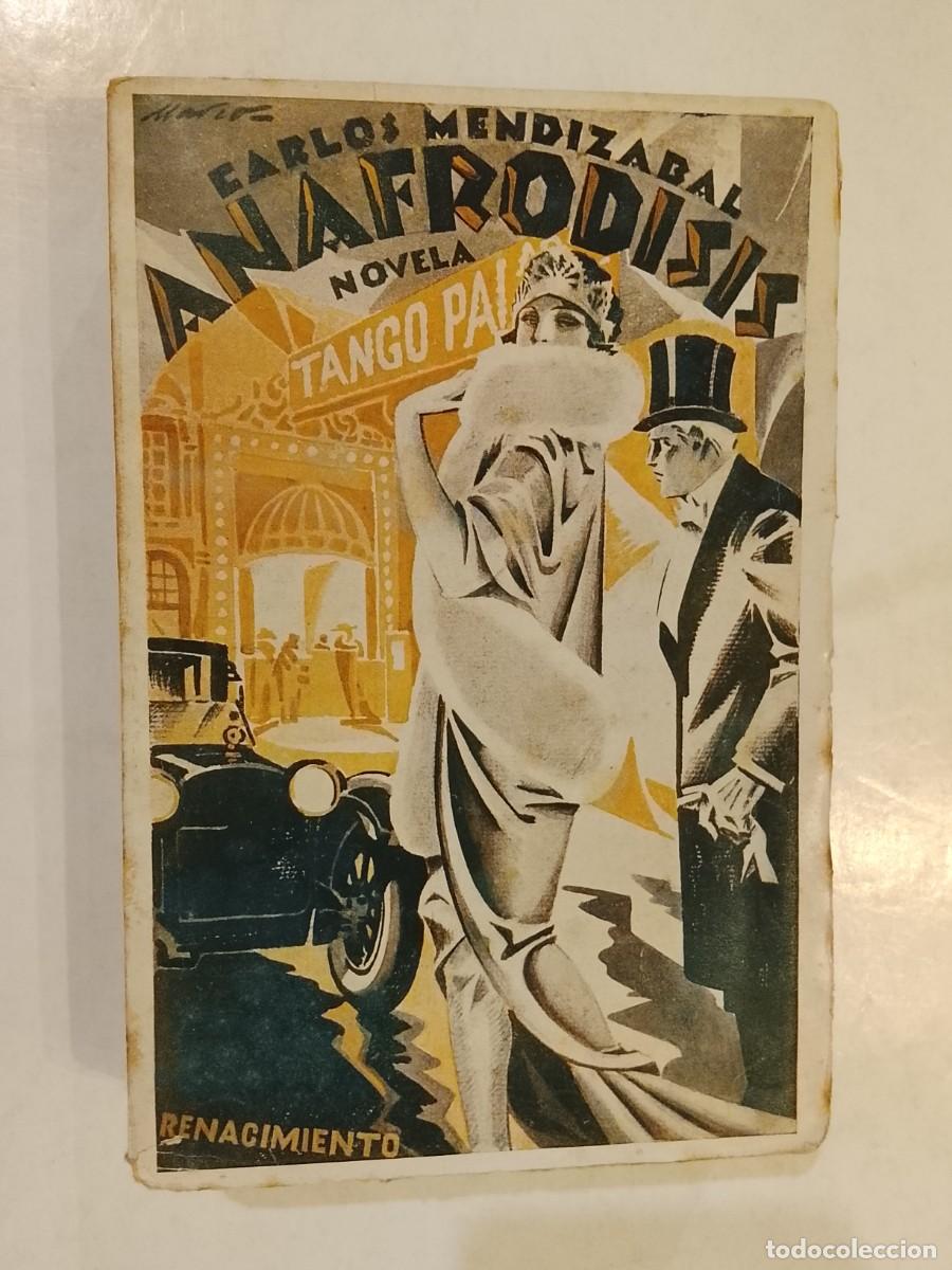 Libros antiguos: CARLOS MENDIZABAL Y BRUNET - ANAFRODISIS - LIBRO A&Ntilde;O 1922 - EDITORIAL RENACIMIENTO -VER FOTOS